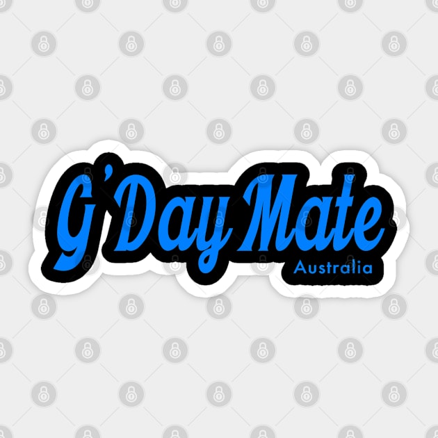 G'Day Mate Australia Sticker by tropicalteesshop